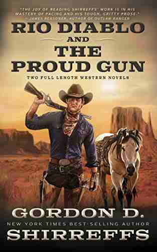 Rio Diablo And The Proud Gun : Two Full Length Western Novels