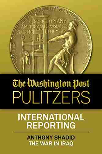 International Reporting: The War In Iraq (The Washington Post Pulitzers)