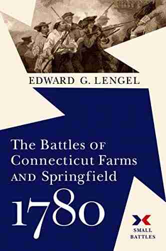 The Battles Of Connecticut Farms And Springfield 1780 (Small Battles)