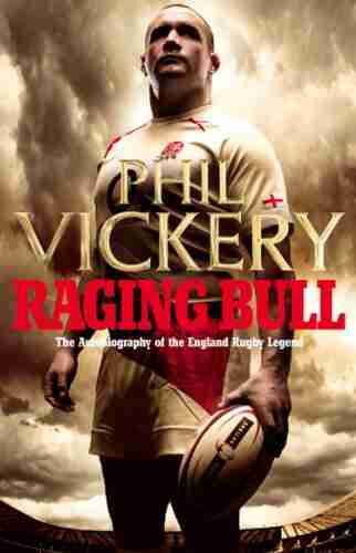 Raging Bull: My Autobiography Phil Vickery