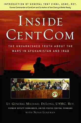 Inside CentCom: The Unvarnished Truth About The Wars In Afghanistan And Iraq