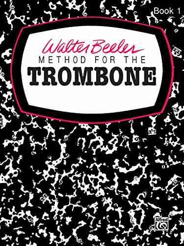 Walter Beeler Method for the Trombone I (Walter Beeler for Brass Instruments)