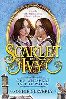 The Whispers In The Walls (Scarlet And Ivy 2)