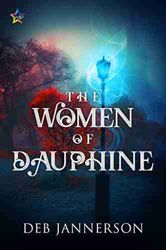 The Women of Dauphine Deb Jannerson