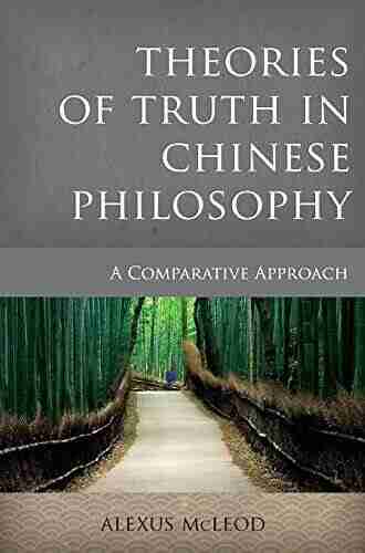 Theories Of Truth In Chinese Philosophy: A Comparative Approach (Critical Inquiries In Comparative Philosophy)