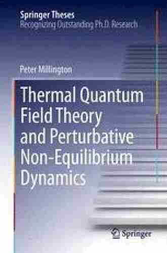 Thermal Quantum Field Theory and Perturbative Non Equilibrium Dynamics (Springer Theses)