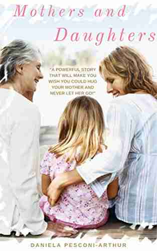 Mothers And Daughters: Things You Can Learn From Strongest Bond Between Two Women (Loveandpizza It 2)