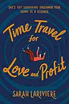 Time Travel for Love and Profit