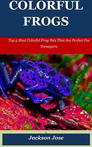 COLORFUL FROGS: Top 5 Most Colorful Frog Pets That Are Perfect For Teenagers