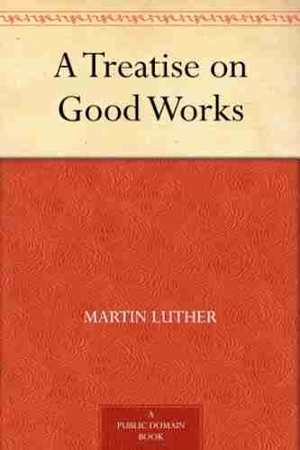 A Treatise On Good Works