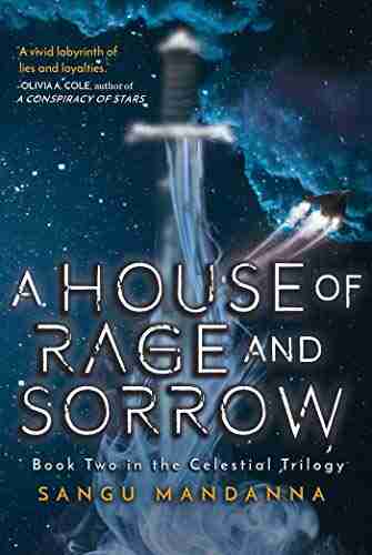 House Of Rage And Sorrow: Two In The Celestial Trilogy