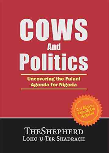 Cows And Politics: Uncovering The Fulani Agenda For Nigeria