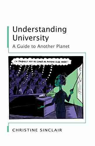 Understanding University: A Guide To Another Planet