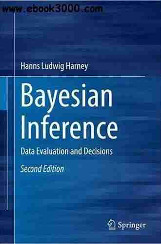 Bayesian Inference: Data Evaluation And Decisions