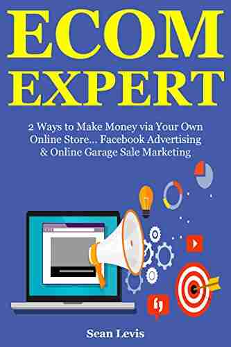 ECOM EXPERT BUNDLE: 2 Ways To Make Money Via Your Own Online Store Facebook Advertising Online Garage Sale Marketing