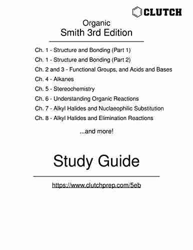 Study Guide for Organic Chemistry 3rd Edition by Smith