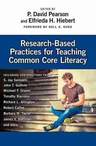 Research Based Practices for Teaching Common Core Literacy (Common Core State Standards in Literacy Series)