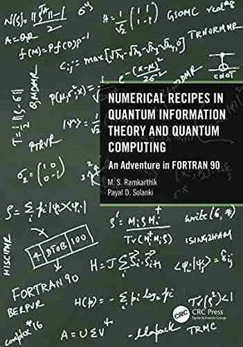 Numerical Recipes In Quantum Information Theory And Quantum Computing: An Adventure In FORTRAN 90