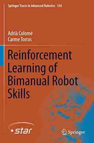 Reinforcement Learning Of Bimanual Robot Skills (Springer Tracts In Advanced Robotics 134)