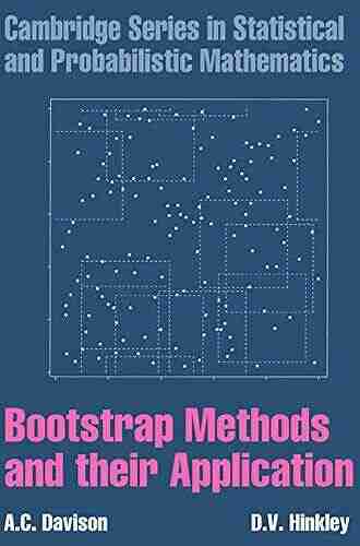 Bootstrap Methods and their Application (Cambridge in Statistical and Probabilistic Mathematics 1)