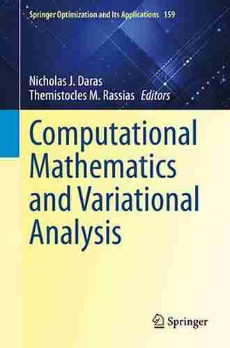 Computational Mathematics And Variational Analysis (Springer Optimization And Its Applications 159)