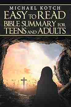 Easy to Read Bible Summary for Teens and Adults