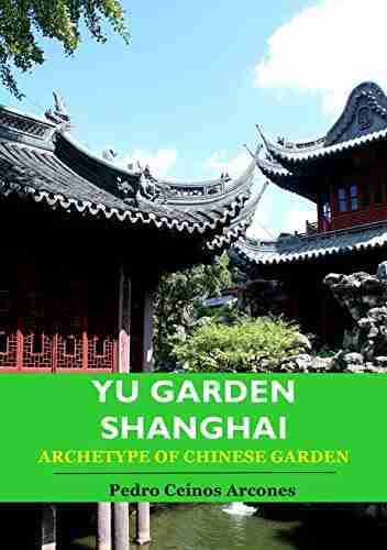 Yu Garden Shanghai: Archetype of Chinese garden (China Heritage 1)