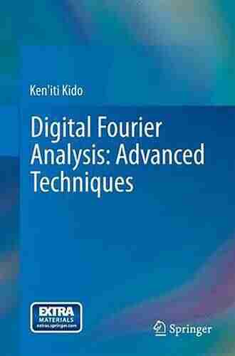 Digital Fourier Analysis: Advanced Techniques