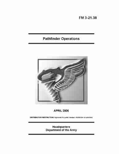 Field Manual FM 3 21 38 Pathfinder Operations April 2006 US Army