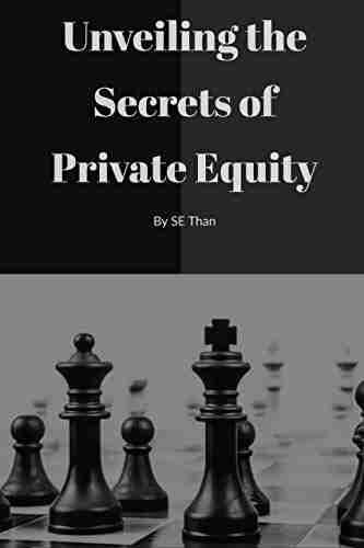 Unveiling The Secrets Of Private Equity: By An Insider