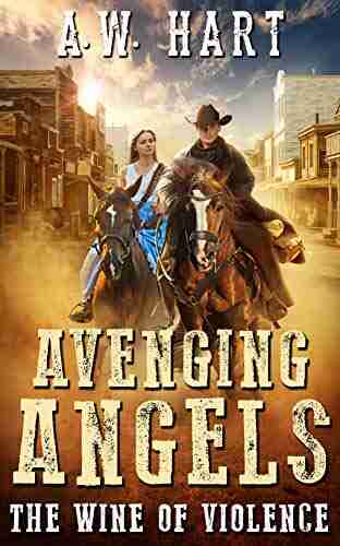 Avenging Angels: The Wine Of Violence