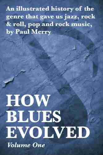 How Blues Evolved Volume One