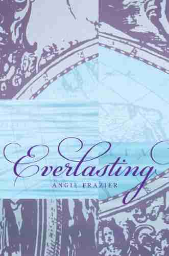 Everlasting Angie Frazier