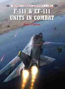 F 111 EF 111 Units In Combat (Combat Aircraft 102)