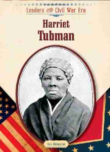 Harriet Tubman (Leaders Of The Civil War Era (Library))