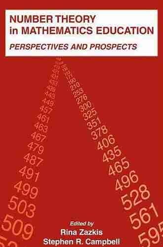 Number Theory In Mathematics Education: Perspectives And Prospects (Studies In Mathematical Thinking And Learning Series)