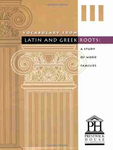 Vocabulary From Latin And Greek Roots III