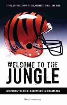 Welcome to the Jungle: Everything You Need to Know to Be a Bengals Fan