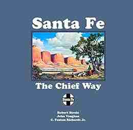 Santa Fe: The Chief Way