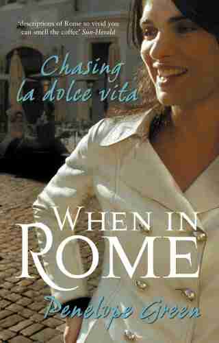 When in Rome: Chasing la dolce vita