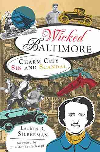 Wicked Baltimore: Charm City Sin And Scandal